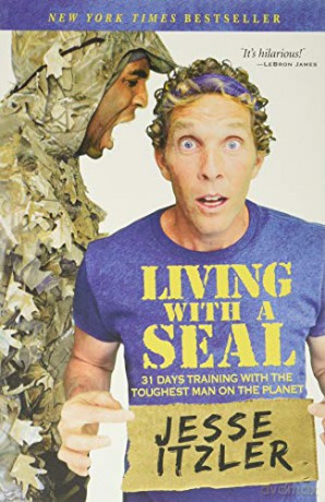 Living with a Seal: 31 Days Training with the Toughest Man on the Planet - Jesse Itzler [KSIĄŻKA]