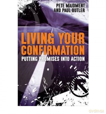 Living Your ConfirmationPutting Promises into Action - Pete Maidment [KSIĄŻKA]
