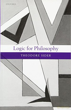 Logic for Philosophy - Theodore Sider [KSIĄŻKA]
