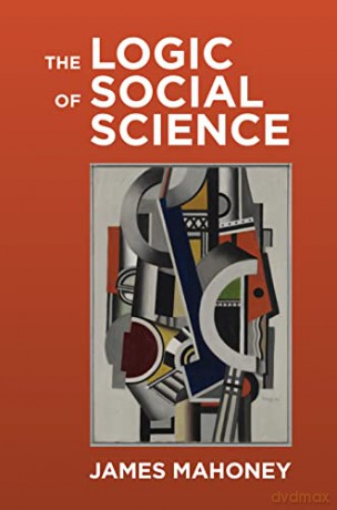 Logic of Social Science, The - Mahoney [KSIĄŻKA]