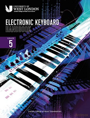 London College of Music: Electronic Keyboard Handbook 2021: grade 5 - London College of Music Examinations [KSIĄŻKA]