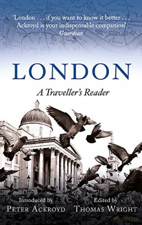 London: A Traveller's Reader (A Traveller's Companion) - Peter Ackroyd [KSIĄŻKA]