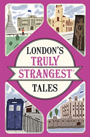 London's Truly Strangest Tales - Tom Quinn [KSIĄŻKA]