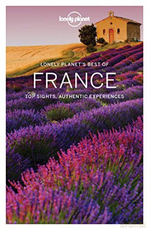 Lonely Planet Best of France (Travel Guide) - Lonely Planet [KSIĄŻKA]