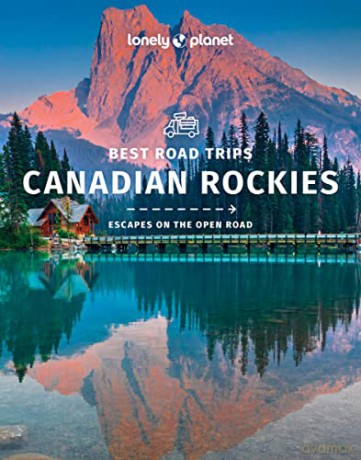 Lonely Planet Best Road Trips Canadian Rockies 1 (Road Trips Guide) - Lonely Planet [KSIĄŻKA]