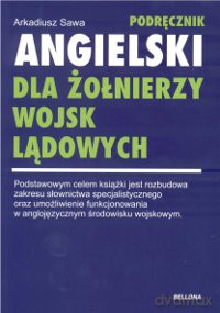 Angielski dla żołnierzy wojsk lądowych - Arkadiusz Sawa  [KSIĄŻKA]
