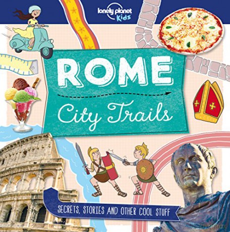 Lonely Planet Kids City Trails - Rome - Lonely Planet Kids [KSIĄŻKA]