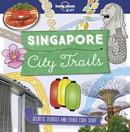 Lonely Planet Kids City Trails - Singapore - Lonely Planet Kids [KSIĄŻKA]