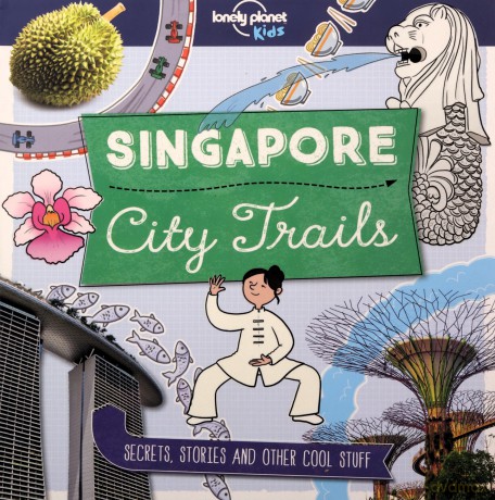 Lonely Planet Kids City Trails - Singapore - Lonely Planet Kids [KSIĄŻKA]