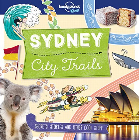 Lonely Planet Kids City Trails - Sydney - Lonely Planet Kids [KSIĄŻKA]