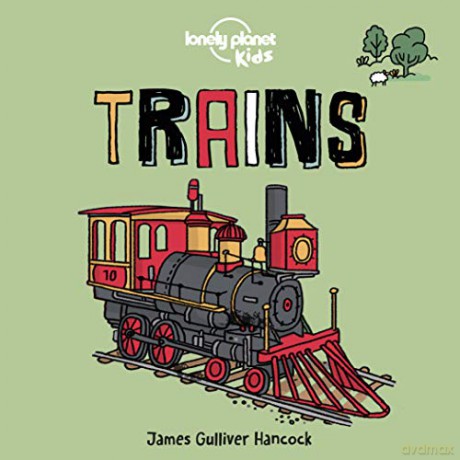 Lonely Planet Kids Trains: 1 - Lonely Planet Kids [KSIĄŻKA]
