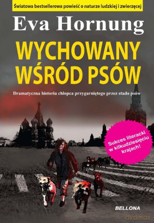 Wychowany wśród psów - Eva Hornung  [KSIĄŻKA]