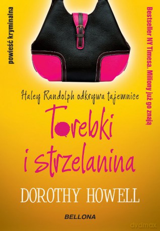 Torebki i strzelanina - Dorothy Howell  [KSIĄŻKA]