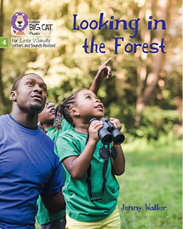 Looking in the Forest: Phase 4 Set 2 Stretch and challenge (Big Cat Phonics for Little Wandle Letters and Sounds Revised) - Jonny Walker [KSIĄŻKA]