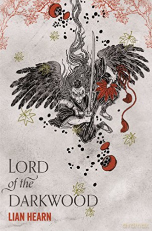 Lord of the Darkwood (The Tale of Shikanoko, 2) - Lian Hearn [KSIĄŻKA]