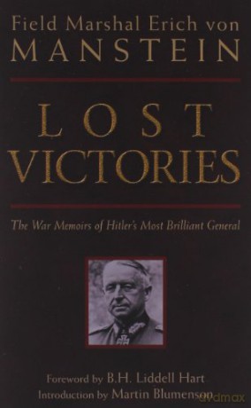 Lost Victories: War Memoirs of Hitler's Most Brilliant General: The War Memoirs of Hilter's Most Brilliant General (Zenith Military Classics) - Erich Von Manstein [KSIĄŻKA]