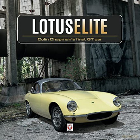 Lotus Elite: Colin Chapman's first GT Car - Matthew Vale [KSIĄŻKA]