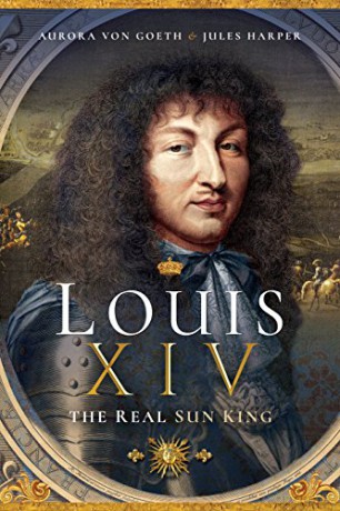 Louis XIV, the Real Sun King - Jules Harper [KSIĄŻKA]