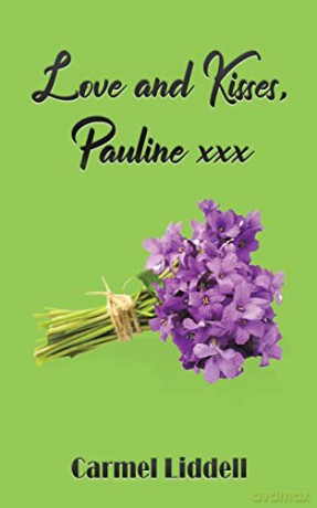Love and Kisses, Pauline xxx - Carmel Liddell [KSIĄŻKA]