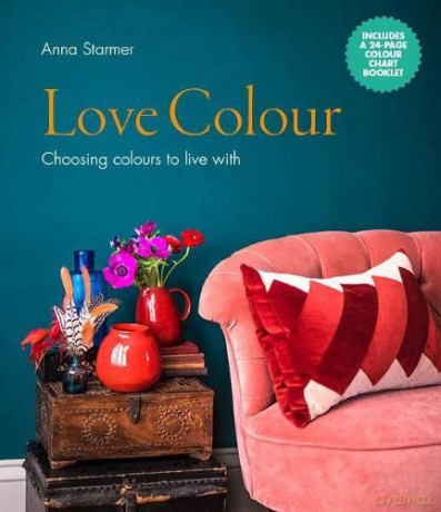 Love Colour: Choosing colours to live with - Anna Starmer [KSIĄŻKA]