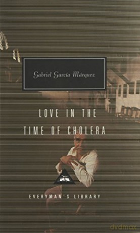 Love In The Time Of Cholera: Gabriel Garcia Marquez (Everyman's Library CLASSICS) - Gabriel Garcia Marquez [KSIĄŻKA]