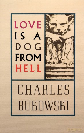Love is a Dog From Hell: Poems, 1974-1977 - Charles Bukowski [KSIĄŻKA]