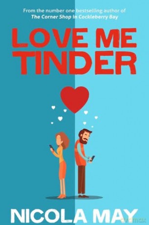 Love Me Tinder: A 21st Century Romance - Nicola May [KSIĄŻKA]