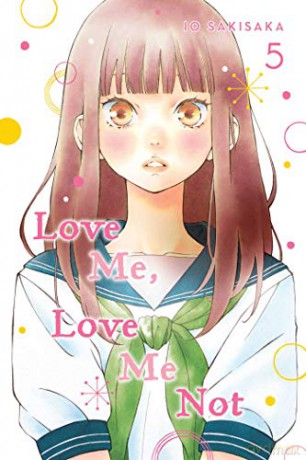 Love Me, Love Me Not 5: Volume 5 - lo Sakisaka [KSIĄŻKA]