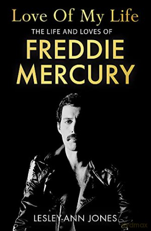 Love of My Life: The Life and Loves of Freddie Mercury - Lesley-Ann Jones [KSIĄŻKA]