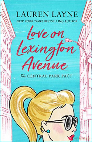 Love on Lexington Avenue: The hilarious new rom-com from the author of The Prenup! - Lauren Layne [KSIĄŻKA]