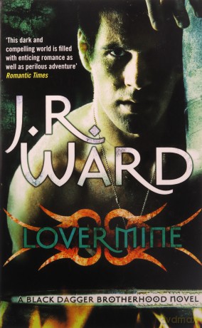 Lover Mine: Number 8 in series (Black Dagger Brotherhood) - J. R. Ward [KSIĄŻKA]