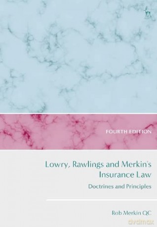 Lowry, Rawlings and Merkin's Insurance Law: Doctrines and Principles - Rob Merkin QC [KSIĄŻKA]