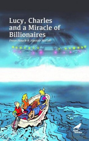Lucy, Charles and a Miracle of Billionaires - Chris Freye Hauc [KSIĄŻKA]