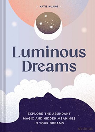 Luminous Dreams: Luminous Dreams - Katie Huang [KSIĄŻKA]