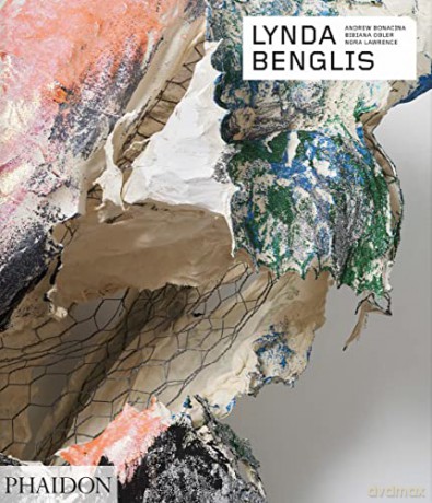 Lynda Benglis (Phaidon Contemporary Artists Series) - Andrew Bonacina [KSIĄŻKA]