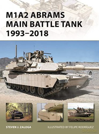 M1A2 Abrams Main Battle Tank 1993-2018 (New Vanguard) - Steven J. Zaloga [KSIĄŻKA]