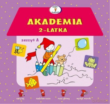 Akademia 2-latka (Zeszyt A) [KSIĄŻKA]