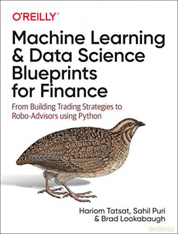 Machine Learning and Data Science Blueprints for Finance: From Building Trading Strategies to Robo-Advisors Using Python - Tatsat [KSIĄŻKA]