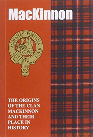 MacKinnon: The Origins of the Clan MacKinnon and Their Place in History (Scottish Clan Mini-book) - Stephen Aldhouse [KSIĄŻKA]