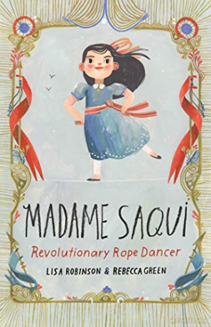 Madame Saqui: Revolutionary Rope Dancer - Rebecca Green [KSIĄŻKA]