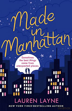 Made in Manhattan: The dazzling new opposites-attract rom-com from author of The Prenup! - Lauren Layne [KSIĄŻKA]