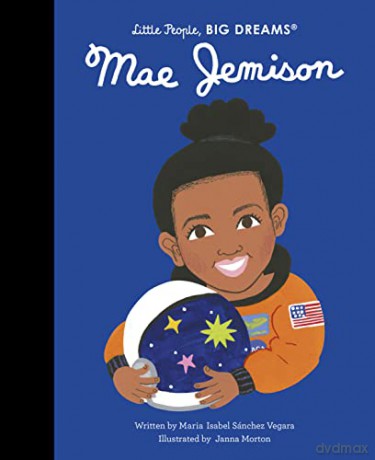 Mae Jemison (85) (Little People, BIG DREAMS) - Maria Isabel Sanchez Vegara [KSIĄŻKA]