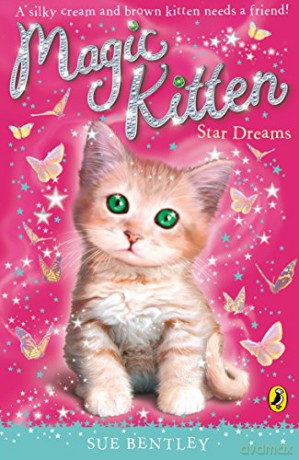 Magic Kitten: Star Dreams (Magic Kitten, 3) - Sue Bentley [KSIĄŻKA]