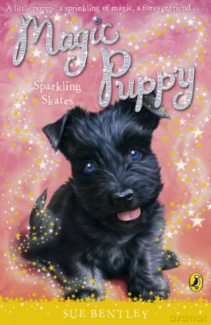 Magic Puppy: Sparkling Skates (Magic Puppy, 13) - Sue Bentley [KSIĄŻKA]