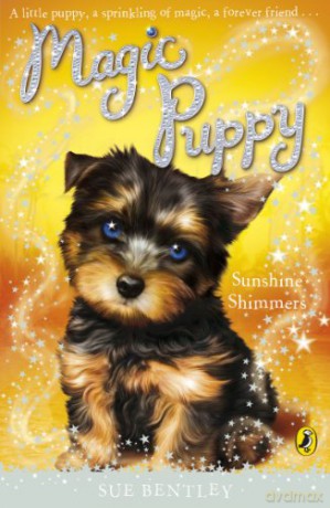 Magic Puppy: Sunshine Shimmers (Magic Puppy, 12) - Sue Bentley [KSIĄŻKA]
