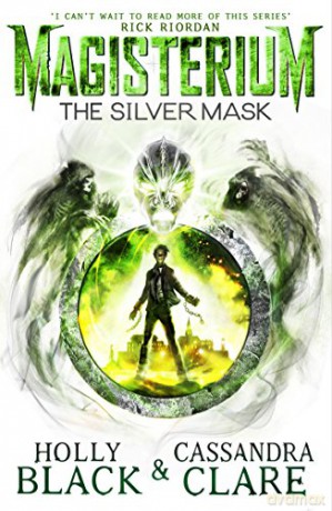 Magisterium: The Silver Mask: Holly, Clare, Cassandra Black (The Magisterium, 4) - Holly Black [KSIĄŻKA]