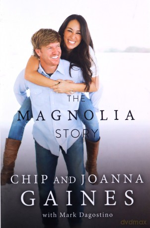 Magnolia Story - Chip And Joanna Gaines [KSIĄŻKA]