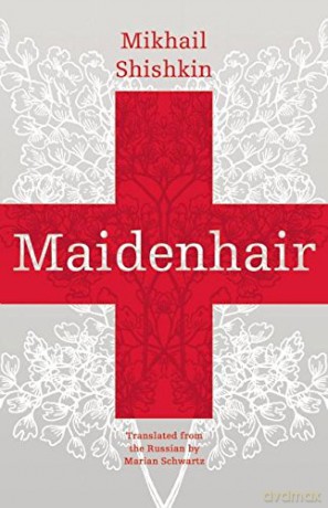 Maidenhair - Mikhail Shishkin [KSIĄŻKA]