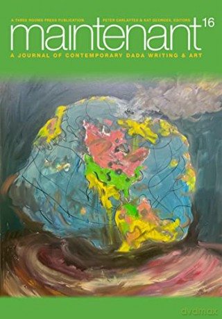 Maintenant 16: A Journal of Contemporary Dada Writing and Art - Peter Carlaftes [KSIĄŻKA]