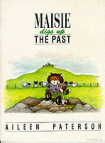 Maisie Digs Up the Past - Aileen Paterson [KSIĄŻKA]